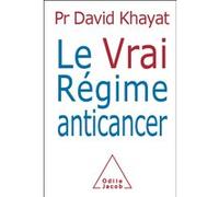 Le Vrai Régime anticancer David Khayat (Auteur)