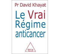 Le Vrai Régime anticancer - David Khayat - Odile Jacob - broché - Guide
