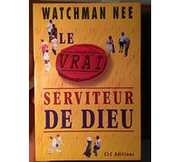 Le vrai serviteur Dieu
