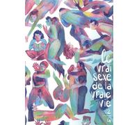 Le Vrai Sexe De La Vraie Vie Tome 2