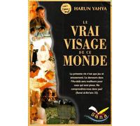 Le vrai visage de ce monde