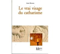 Le Vrai Visage du Catharisme - Anne Brenon - La Louve - broché - Etude