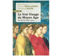 Le Vrai Visage Du Moyen Age - Au-Delà Des Idées Reçues