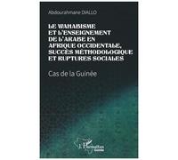 Le wahabisme et l’enseignement de l’arabe en Afrique occidentale – Cas de la Guinée – L'Harmattan