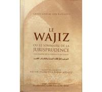 Le Wajiz ou le sommaire de la jurisprudence à la lumière du Coran et de la Sunna - Ibn Badaoui, Abdelad - Iiph - relié - Essai