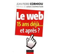 Le web 15 ans déjà... et après ?
