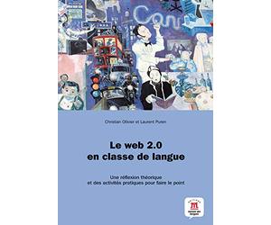 Le web 2.0 en e langue: Une réflexion théorique et des activités pratiques pour faire le point