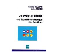 Le Web Affectif - Une Économie Numérique Des Émotions