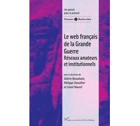 Le web français de la Grande Guerre: Réseaux amateurs et institutionnels