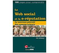 Le Web Social Et La E-Réputation - Le Nouveau Pouvoir Des Consom-Acteurs