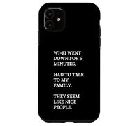 Le Wi-Fi est tombé. Parlez à ma famille. Ce sont des gens sympas. Coque pour iPhone 11
