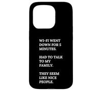 Le Wi-Fi est tombé. Parlez à ma famille. Ce sont des gens sympas. Coque pour iPhone 15 Pro