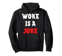 Le Woke est Une Blague - Anti-Woke Non politiquement Correct Sweat à Capuche