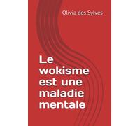 Le wokisme est une maladie mentale