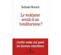 Le Wokisme serait-il un totalitarisme ?