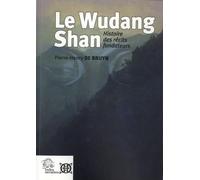 Le Wudang Shan: Histoire des récits fondateurs