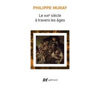 Le XIXᵉ siècle à travers les âges Nouvelle édition - Philippe Muray - Gallimard - broché - Essai