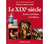 Le XIXe siècle : science, politique et tradition