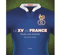 Le XV de France 2024: Toute une histoire