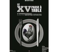 Le XV passe à table Philippe Toinard (Auteur)
