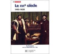 Le XVIe siècle 1492-1620: Des grandes découvertes à la contre-Réforme