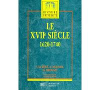 Le Xviieme Siecle 1620-1740. De La Contre-Reforme Aux Lumieres