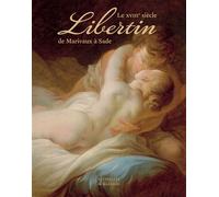 Le XVIIIe Siècle Libertin - Réedition De Marivaux à Sade - Michel Delon - Citadelles & Mazenod - relié - Beau livre