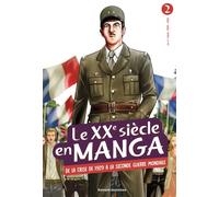 Le XXe siècle en manga, Tome 02 De la crise de 1929 à la Seconde Guerre mondiale - Collectif - Bayard Jeunesse - broché - Guide