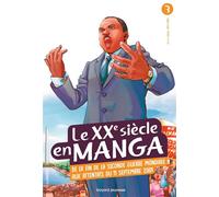 Le XXe siècle en manga, Tome 03 Le XXème siècle après 1960 - Marie Villeneuve - Bayard Jeunesse - broché - Document jeunesse