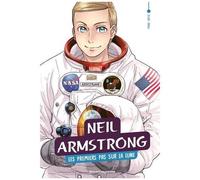 Le Xxe Siècle En Manga - Tome 5 - Neil Armstrong - Les Premiers Pas Sur La Lune