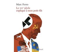 Le XXe siècle expliqué à mon petit-fils - Marc Ferro - Seuil - broché - Document jeunesse