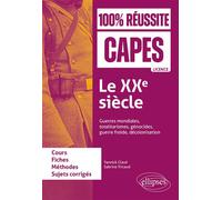Le XXe siècle : guerres mondiales, totalitarismes, génocides, guerre froide, décolonisation CAPES d'histoire-géographie - Yannick Clavé - Ellipses - broché - Essai