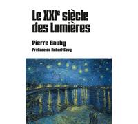 Le XXIè siècle des lumières - Pierre Bauby - Du Croquant - broché - Essai