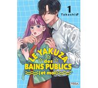 Le Yakuza des bains publics (et moi) - Tome 1