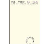 Le Yalou suivi de Orient et Occident - Paul Valéry - Bruit Du Temps - broché - Poésie