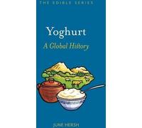 Le yaourt : Une histoire mondiale