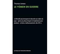 Le Yémen En Guerre - Entre Fragmentation Et Internationalisation