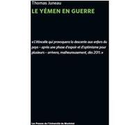 Le Yémen en guerre Thomas Juneau (Auteur)