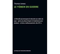 Le Yémen en guerre - Thomas Juneau - Presses Universite De Montreal - Poche - Essai