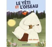 Le yéti et l'oiseau Nadia Shireen (Auteur)