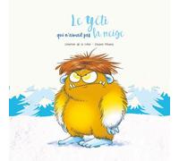 Le Yéti qui n'aimait pas la neige - Séverine de La Croix - Splash - cartonné - Bande dessinée jeunesse