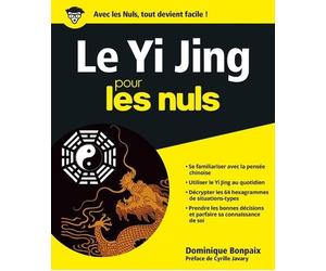 Le Yi Jing Pour les Nuls - Dominique Bonpaix - First - broché - Guide