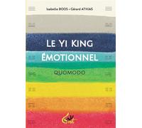 Le Yi King émotionnel - Quomodo - Gérard Athias - Gest - broché - Essai