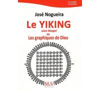 Le Yiking Selon Matgioi Ou Les Graphiques De Dieu