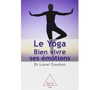 Lionel Coudron – Le Yoga – Bien vivre ses émotions – Broché