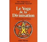 Le Yoga de la divinisation: La théomorphose de l'homme
