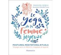 Le Yoga de la femme joyeuse Marion Sebih (Auteur), Aurélia Fronty (Illustration)