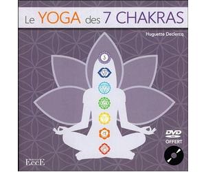 Le Yoga des 7 Chakras - Livre + DVD Avec 1 DVD - Huguette Declercq - Ecce - Livre CD - Guide CD