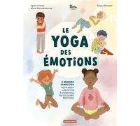 Le yoga des émotions 5 séances complètes pour aider les petits à vivre avec toutes leurs émotions - Marie Faure Ambroise - Casterman - cartonné - Document jeunesse
