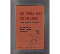 Le Yoga Des Pharaons - L'éveil Intérieur Du Sphinx